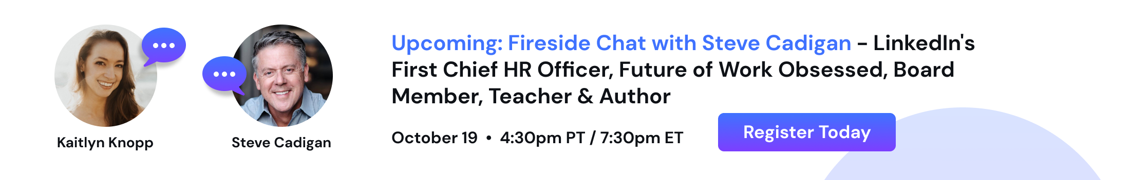 Upcoming: Fireside Chat with Steve Cadigan - LinkedIn's First Chief HR Officer, Future of Work Obsessed, Board Member, Teacher & Author